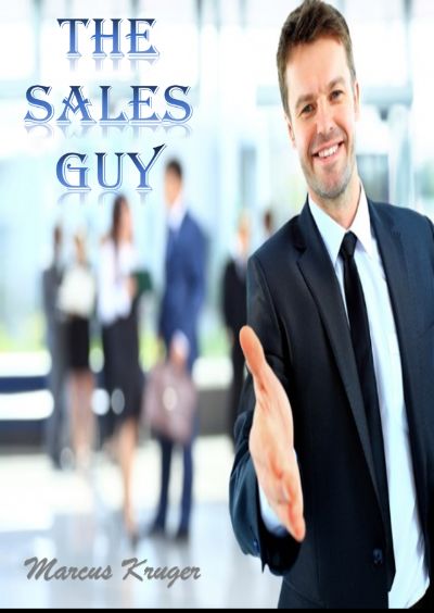 The Sales Guy by Marcus Kruger