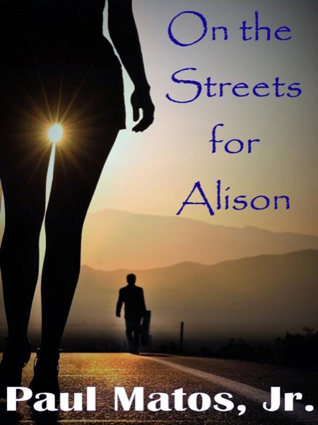 On the Streets for Alison by Paul Matos, Jr