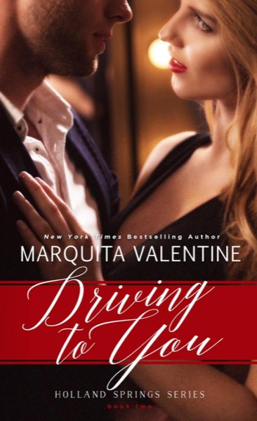 Driving to You by Marquita Valentine