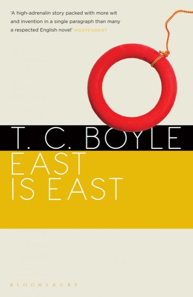 East Is East by T. Coraghessan Boyle