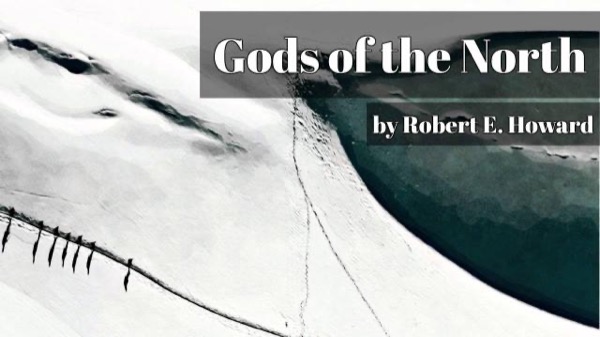 Gods of the North by Robert E. Howard