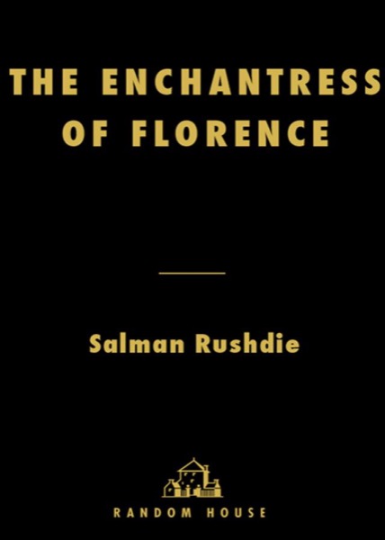 The Enchantress of Florence by Salman Rushdie