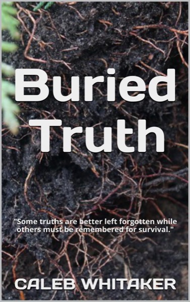 Buried Truth by Caleb Whitaker