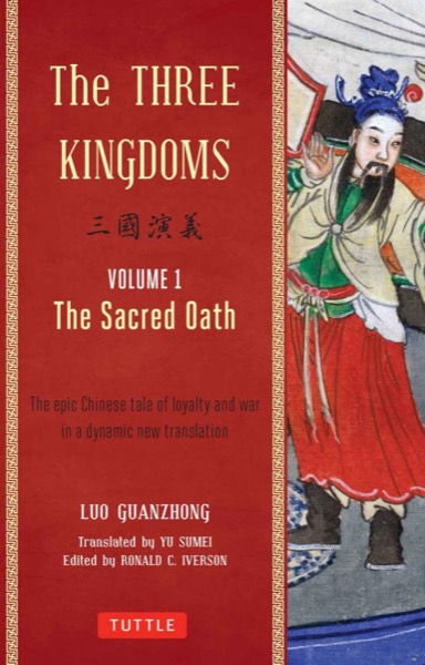 The Three Kingdoms: The Sacred Oath by Luo Guanzhong