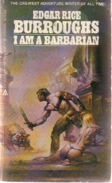 I Am a Barbarian by Edgar Rice Burroughs
