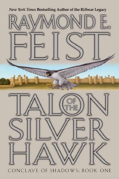 Talon of the Silver Hawk by Raymond E. Feist