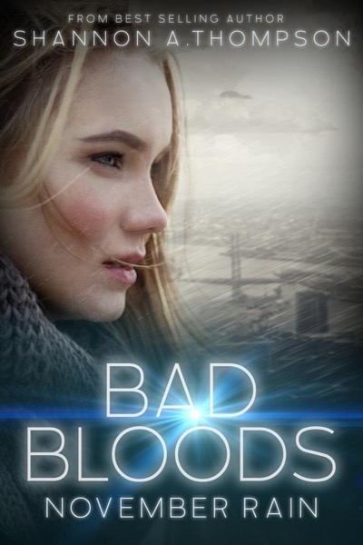 Bad Bloods: November Rain by Shannon A. Thompson