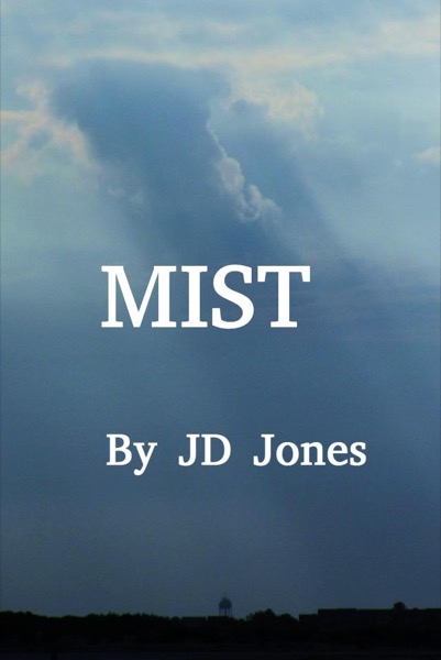 Mist by JD Jones