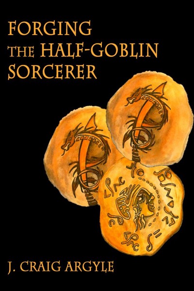 Forging the Half-Goblin Sorcerer by J. Craig Argyle