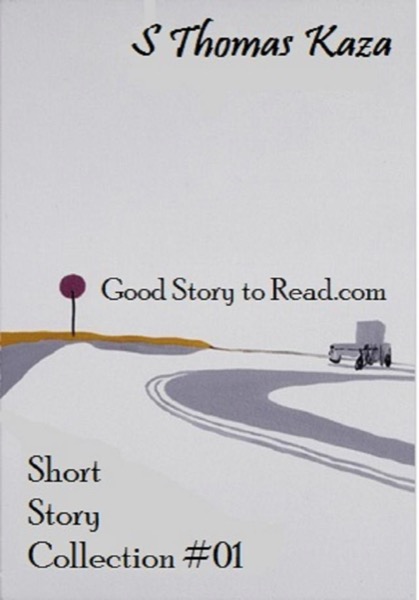 Good Story to Read.com: Short Story Collection #01