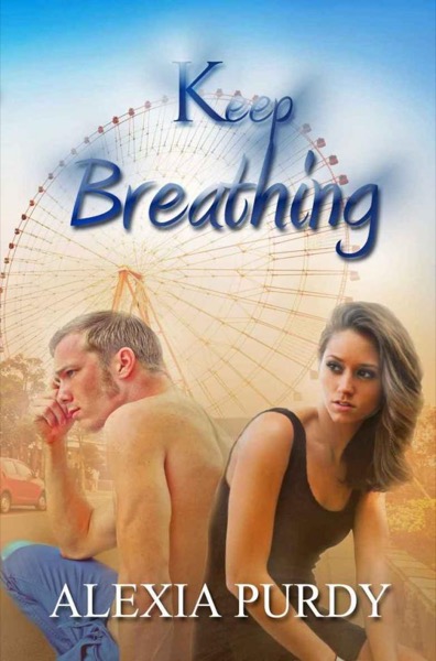 Keep Breathing by Alexia Purdy