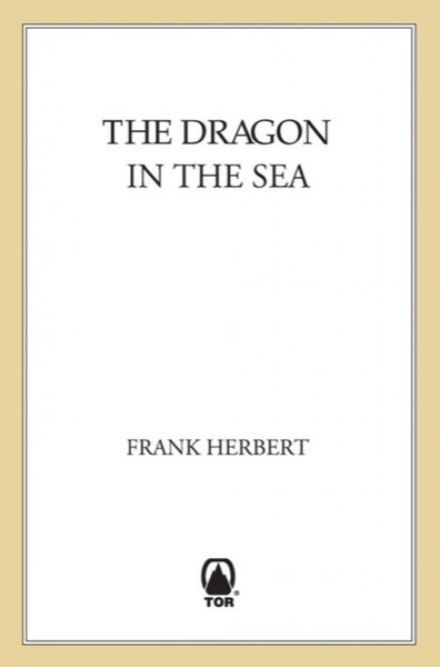 The Dragon in the Sea by Frank Herbert