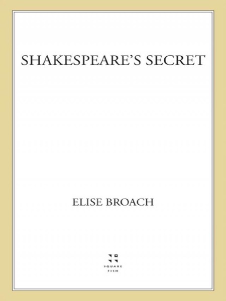 SHAKESPEARE’ SECRET by Elise Broach