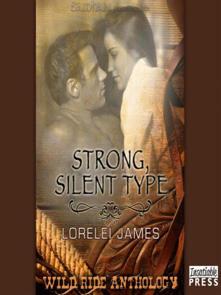 Strong, Silent Type by Lorelei James