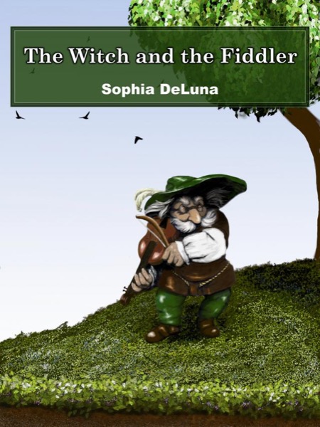 The Witch and the Fiddler by Sophia DeLuna