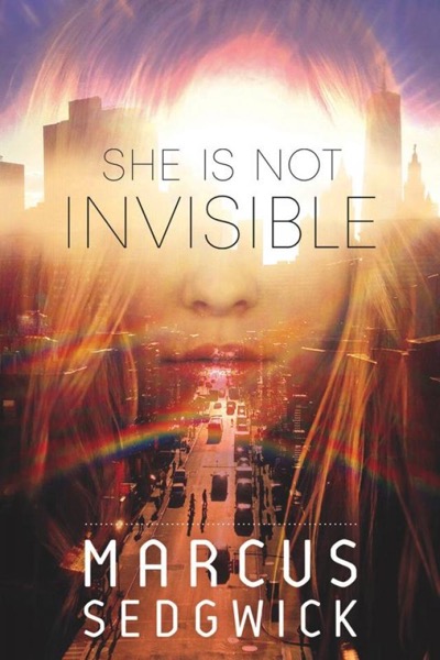 She Is Not Invisible by Marcus Sedgwick