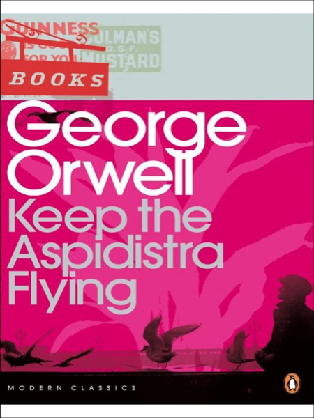 Keep the Aspidistra Flying by George Orwell