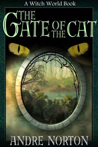 The Gate of the Cat (Witch World: Estcarp Series) by Andre Norton