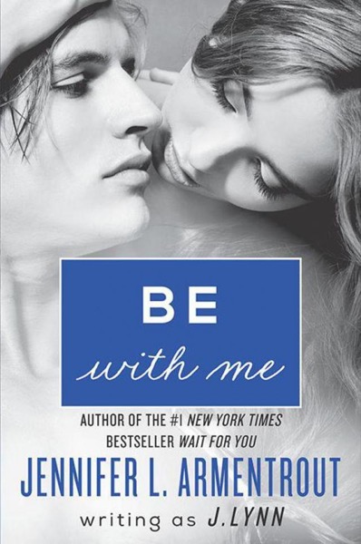 Be With Me by J. Lynn