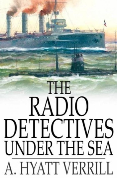 The Radio Detectives Under the Sea by Amanda M. Douglas