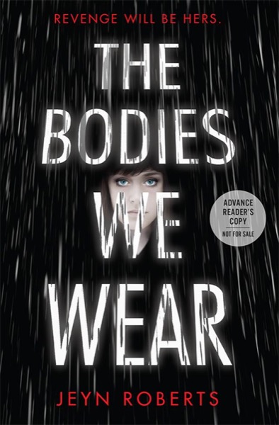 The Bodies We Wear by Jeyn Roberts