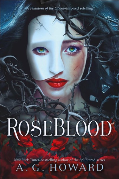 RoseBlood by A. G. Howard