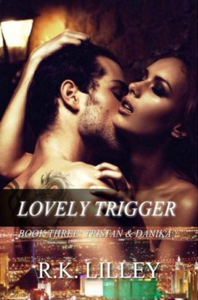 Lovely Trigger by R. K. Lilley