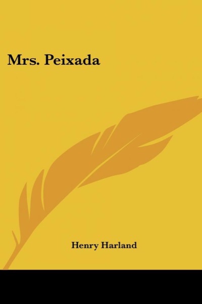 Mrs Peixada by Henry Harland