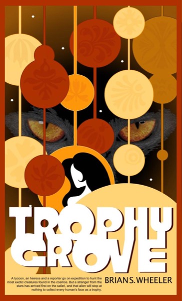 Trophy Grove by Brian S. Wheeler