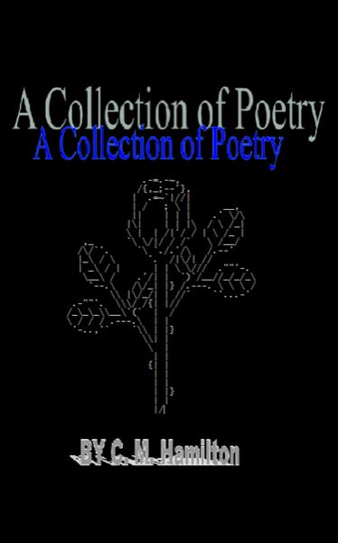 A Collection of Poetry by Christina Hamilton