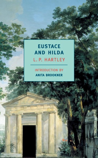 Eustace and Hilda by L. P. Hartley