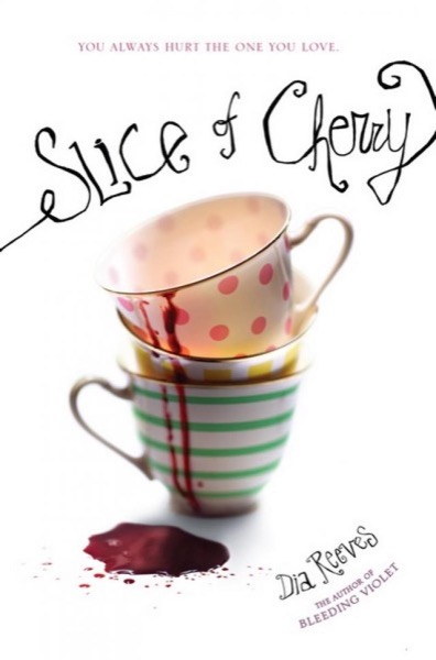 Slice of Cherry by Dia Reeves