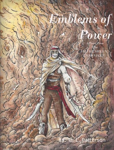 The Silver Sheen Chronicle - Emblems of Power by C.L. Patterson