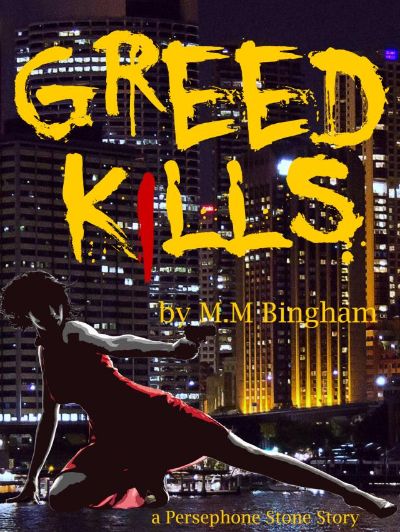 Greed Kills by Mary M Bingham