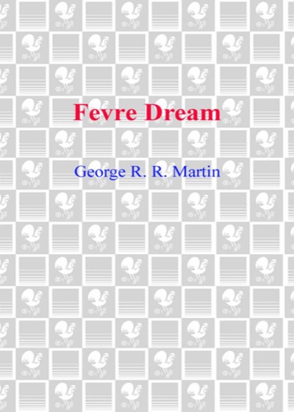 Fevre Dream by George R. R. Martin