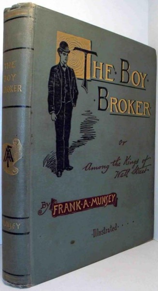 Boy Broker; Or, Among the Kings of Wall Street by John Henry Goldfrap