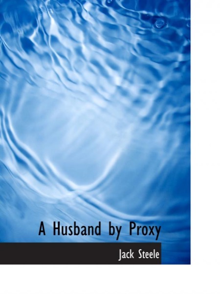 A Husband by Proxy by Jack Steele