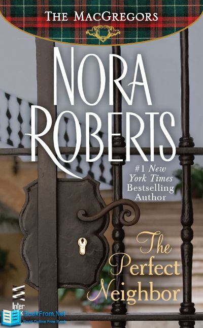 The Perfect Neighbor by Nora Roberts