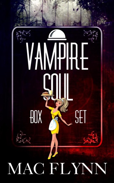 Vampire Soul Box Set by Mac Flynn