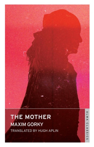 Mother by Maxim Gorky