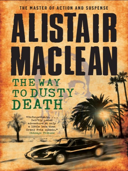 The Way to Dusty Death by Alistair MacLean