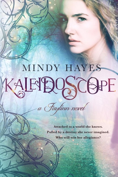 Kaleidoscope (Faylinn #1) by Mindy Hayes