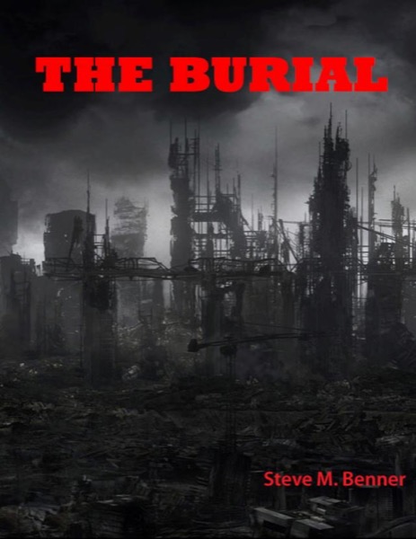 The Burial by Steve Matthew Benner