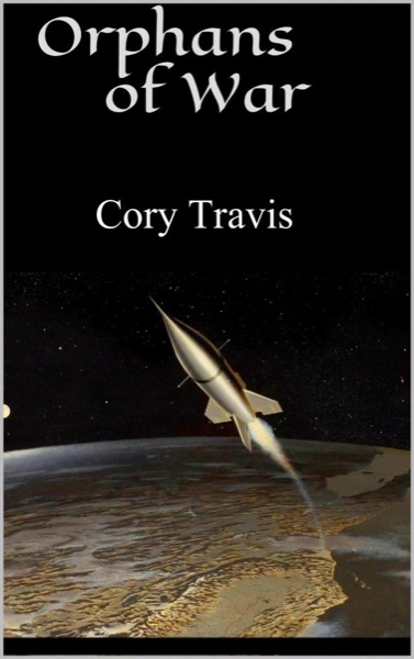 Orphans of War by Cory Travis