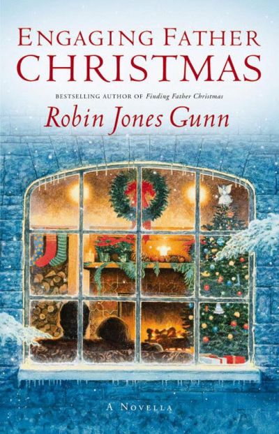 Engaging Father Christmas: A Novella by Robin Jones Gunn