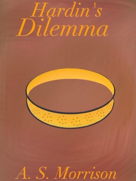 Hardin's Dilemma by A.S. Morrison