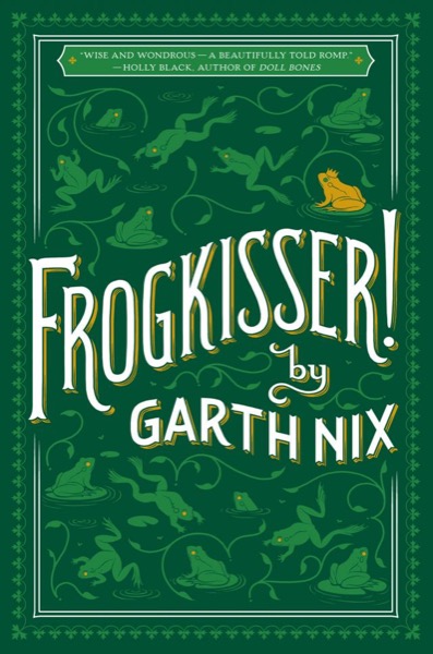 Frogkisser! by Garth Nix