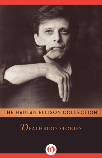 Deathbird Stories by Harlan Ellison