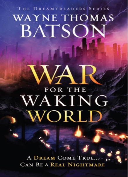 The War for the Waking World by Wayne Thomas Batson