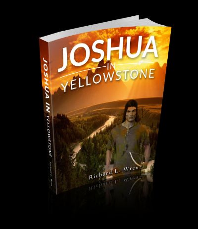 Joshua in Yellowstone: Yellowstone Justice by Richard Wren